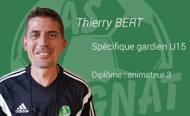 Thierry BERT - Entraineur gardiens U15
